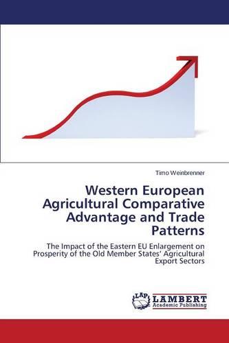 Western European Agricultural Comparative Advantage and Trade Patterns (Paperback)