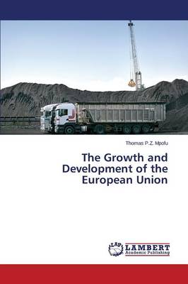 The Growth and Development of the European Union (Paperback)
