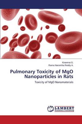 Pulmonary Toxicity of Mgo Nanoparticles in Rats (Paperback)