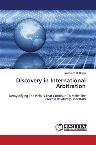 Discovery in International Arbitration (Paperback)