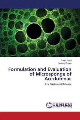 Formulation and Evaluation of Microsponge of Aceclofenac (Paperback)
