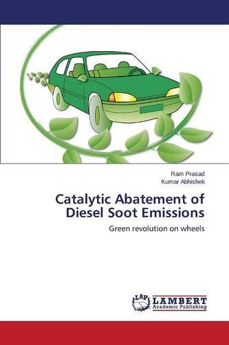 Catalytic Abatement of Diesel Soot Emissions (Paperback)