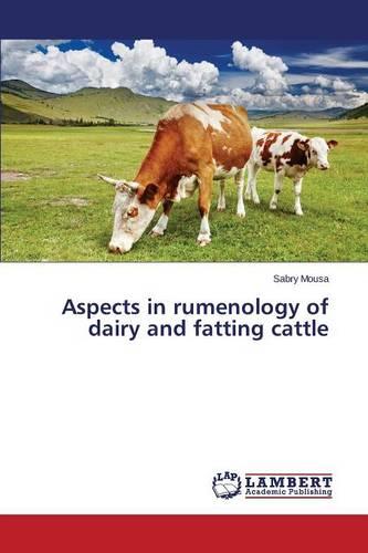 Aspects in Rumenology of Dairy and Fatting Cattle (Paperback)