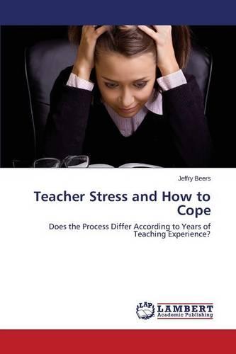 Teacher Stress and How to Cope (Paperback)