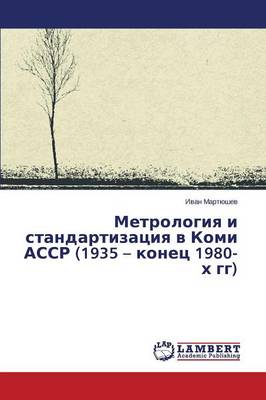 Metrologiya I Standartizatsiya V Komi Assr (1935 - Konets 1980-Kh Gg) (Paperback)