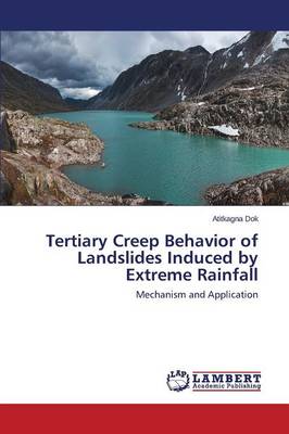 Tertiary Creep Behavior of Landslides Induced by Extreme Rainfall (Paperback)