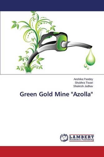 Green Gold Mine Azolla (Paperback)