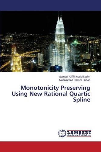 Monotonicity Preserving Using New Rational Quartic Spline (Paperback)