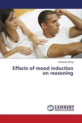 Effects of Mood Induction on Reasoning (Paperback)