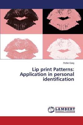 Lip Print Patterns: Application in Personal Identification (Paperback)