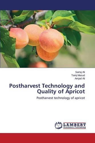 Postharvest Technology and Quality of Apricot (Paperback)