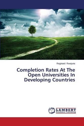 Completion Rates at the Open Universities in Developing Countries (Paperback)