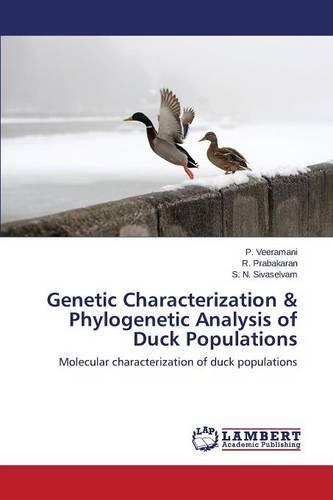 Genetic Characterization & Phylogenetic Analysis of Duck Populations (Paperback)
