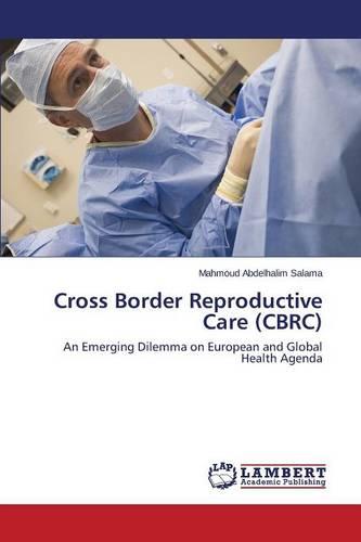 Cross Border Reproductive Care (Cbrc) (Paperback)