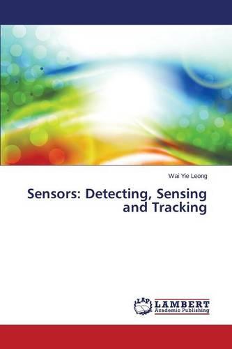 Sensors: Detecting, Sensing and Tracking (Paperback)