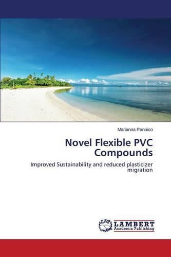 Novel Flexible PVC Compounds (Paperback)