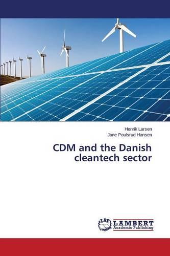CDM and the Danish Cleantech Sector (Paperback)