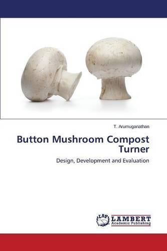 Button Mushroom Compost Turner (Paperback)