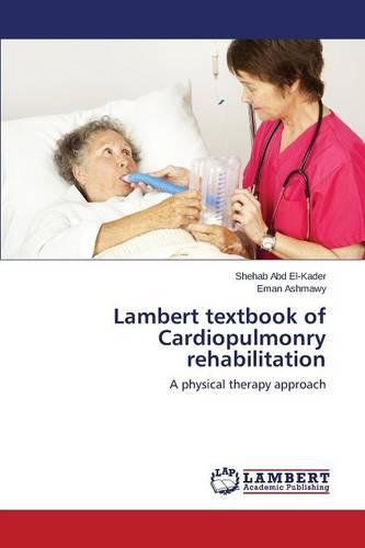 Lambert Textbook of Cardiopulmonry Rehabilitation (Paperback)