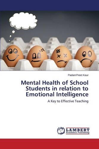 Mental Health of School Students in Relation to Emotional Intelligence (Paperback)