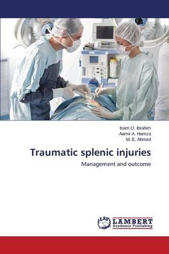 Traumatic Splenic Injuries (Paperback)