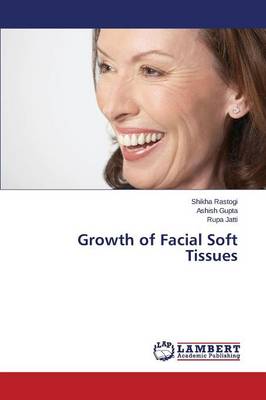 Growth of Facial Soft Tissues (Paperback)