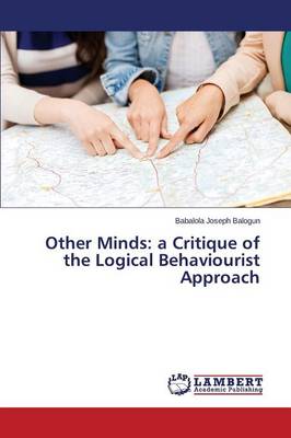 Other Minds: A Critique of the Logical Behaviourist Approach (Paperback)
