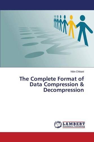 The Complete Format of Data Compression & Decompression (Paperback)
