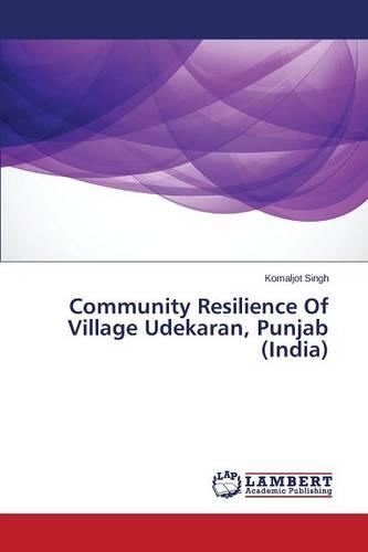 Community Resilience of Village Udekaran, Punjab (India) (Paperback)