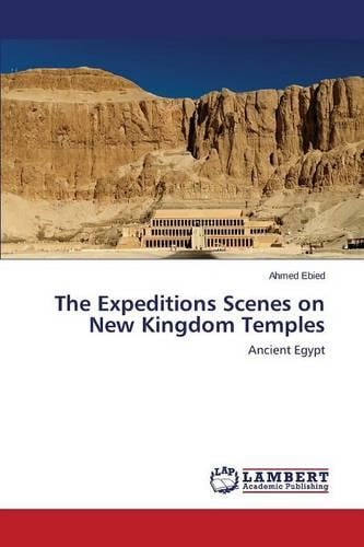The Expeditions Scenes on New Kingdom Temples (Paperback)