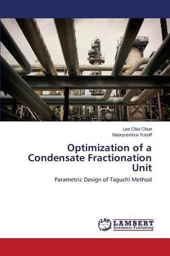 Optimization of a Condensate Fractionation Unit (Paperback)