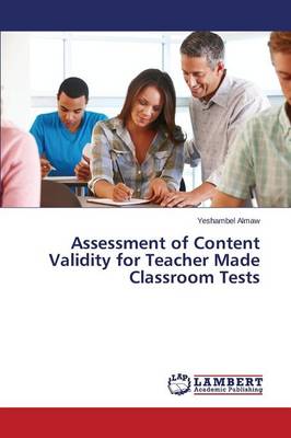 Assessment of Content Validity for Teacher Made Classroom Tests (Paperback)