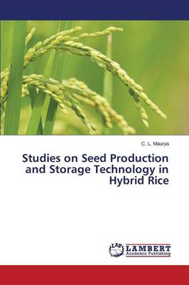Studies on Seed Production and Storage Technology in Hybrid Rice (Paperback)