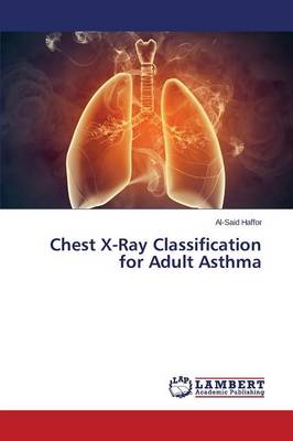 Chest X-Ray Classification for Adult Asthma (Paperback)
