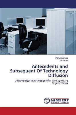 Antecedents and Subsequent of Technology Diffusion (Paperback)