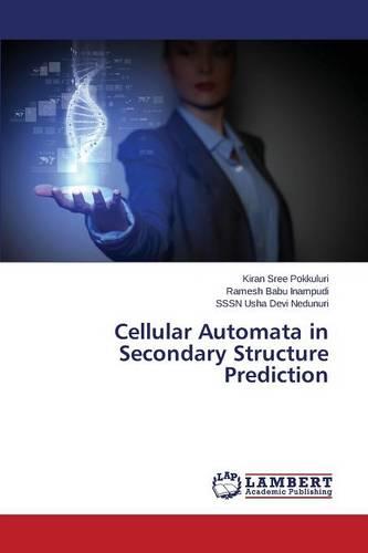 Cellular Automata in Secondary Structure Prediction (Paperback)