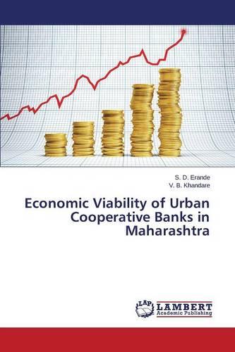 Economic Viability of Urban Cooperative Banks in Maharashtra (Paperback)