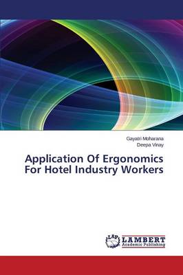 Application of Ergonomics for Hotel Industry Workers (Paperback)