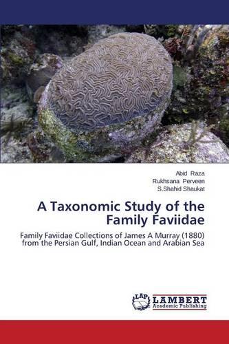 A Taxonomic Study of the Family Faviidae (Paperback)