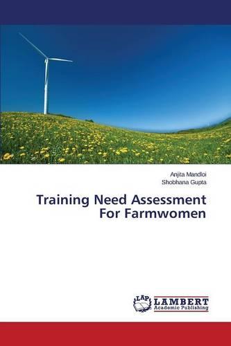 Training Need Assessment for Farmwomen (Paperback)