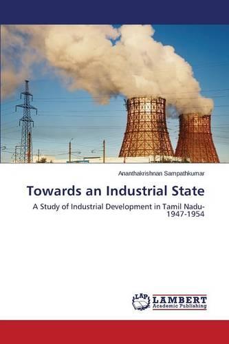 Towards an Industrial State (Paperback)