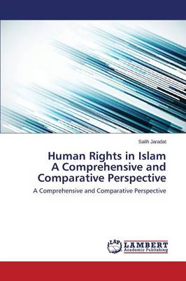 Human Rights in Islam a Comprehensive and Comparative Perspective (Paperback)