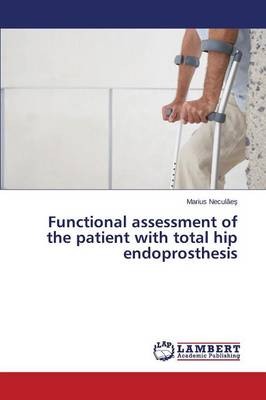 Functional Assessment of the Patient with Total Hip Endoprosthesis (Paperback)