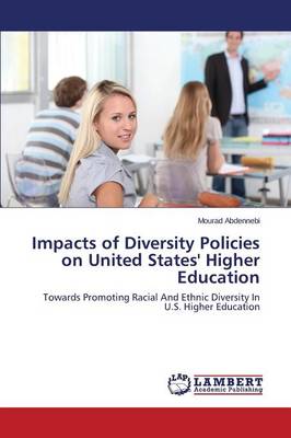Impacts of Diversity Policies on United States' Higher Education (Paperback)