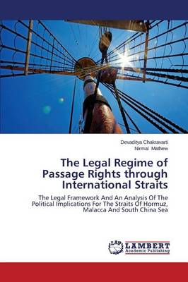 The Legal Regime of Passage Rights Through International Straits (Paperback)
