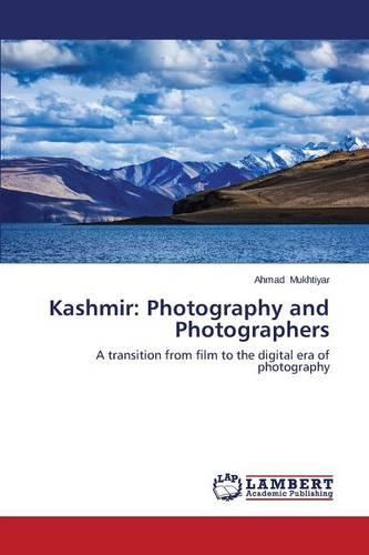 Kashmir: Photography and Photographers (Paperback)