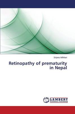 Retinopathy of Prematurity in Nepal (Paperback)