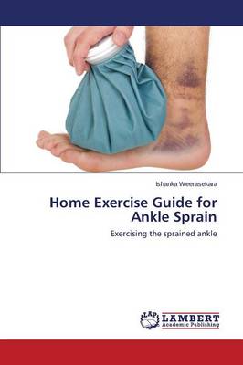 Home Exercise Guide for Ankle Sprain (Paperback)