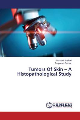 Tumors of Skin - A Histopathological Study (Paperback)