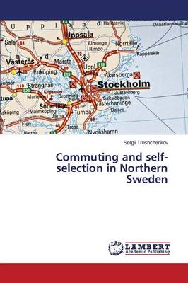 Commuting and Self-Selection in Northern Sweden (Paperback)